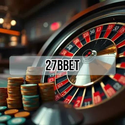 27bbet.com: Descubra o Fascinante Mundo do Cassino ao Vivo